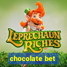 chocolate bet